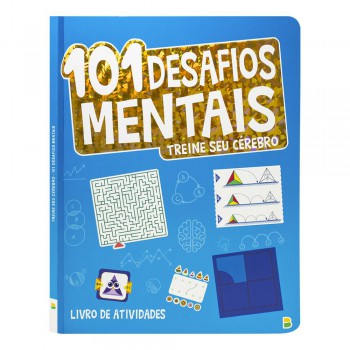 Treine Seu Cérebro: 101 Desafios Mentais