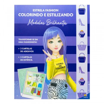 Estrela Ashion - Colorindo E Estilizando: Modelos Brilhantes
