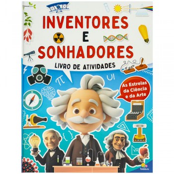 Desenvolvendo Habilidades: Inventores E Sonhadores Desenvolvendo Habilidades: Inventores E Sonhadores
