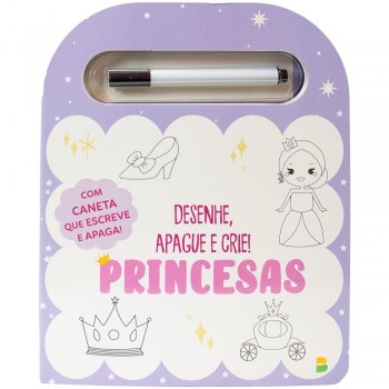 Desenhe, Apague E Crie: Princesas