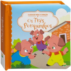 Clássicos Para O Coração: Três Porquinhos