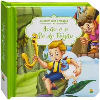Clássicos Para O Coração: João E o Pé de feijão
