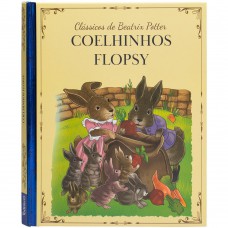 Clássicos De Beatrix Potter: Coelhinhos Flopsy