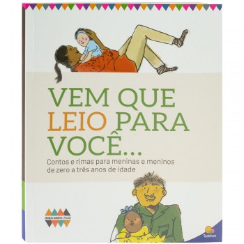 Crianças Saudáveis E Felizes: Vem Que Leio Para Você