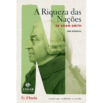 A Riqueza Das Nações De Adam Smith: Uma Biografia