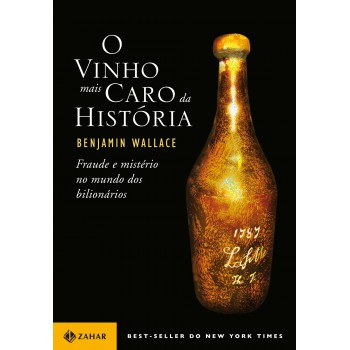 O Vinho Mais Caro Da História: Fraude E Mistério No Mundo Dos Bilionários