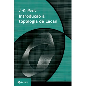 Introdução à Topologia De Lacan