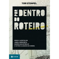 Por dentro do roteiro: Erros e acertos em <i>Janela indiscreta</i>, <i>Guerra nas estrelas</i> e outros clássicos do cinema