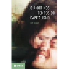 O Amor Nos Tempos Do Capitalismo