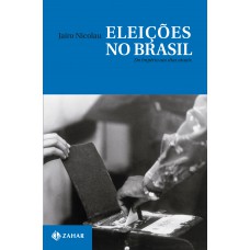 Eleições No Brasil: Do Império Aos Dias Atuais