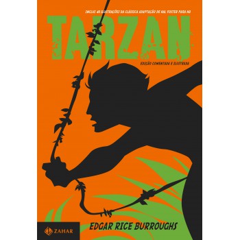 Tarzan: Edição Comentada E Ilustrada: O Filho Das Selvas