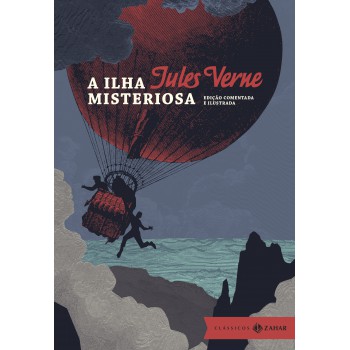 A Ilha Misteriosa: Edição Comentada E Ilustrada