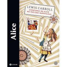 Alice: Aventuras de Alice no País das Maravilhas & Através do espelho e o que Alice encontrou por lá