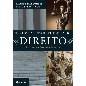 Textos Básicos De Filosofia Do Direito: De Platão A Frederick Schauer