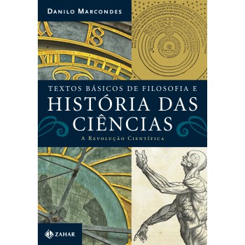 Textos Básicos De Filosofia E História Das Ciências: A Revolução Científica