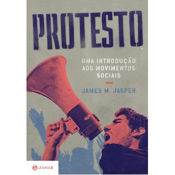 Protesto: Uma Introdução Aos Movimentos Sociais