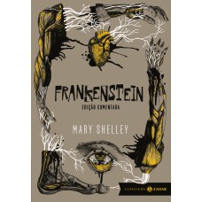 Frankenstein: Edição Comentada: Ou O Prometeu Moderno