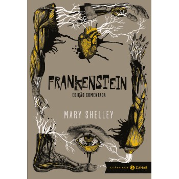 Frankenstein: Edição Comentada: Ou O Prometeu Moderno