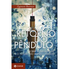 O Retorno Do Pêndulo: Sobre A Psicanálise E O Futuro Do Mundo Líquido