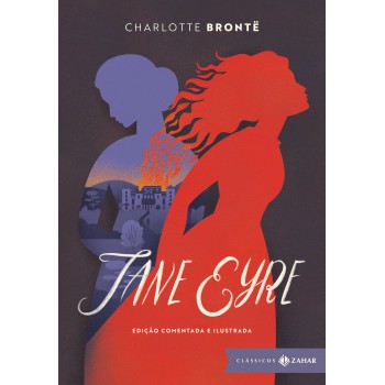 Jane Eyre: Edição Comentada E Ilustrada: Uma Autobiografia