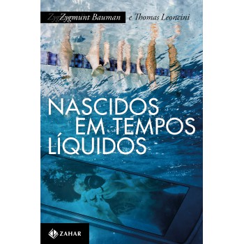 Nascidos Em Tempos Líquidos: Transformações No Terceiro Milênio