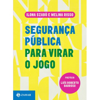 Segurança Pública Para Virar O Jogo