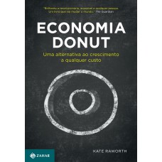 Economia Donut: Uma Alternativa Ao Crescimento A Qualquer Custo