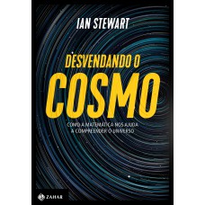 Desvendando o cosmo: Como a matemática nos ajuda a compreender o Universo