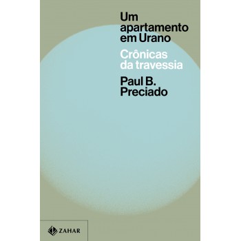 Um Apartamento Em Urano: Crônicas Da Travessia