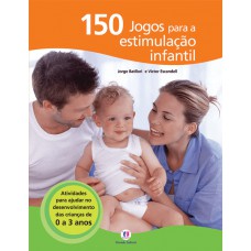 150 Jogos Para A Estimulação Infantil