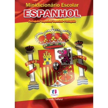 Minidicionário Escolar Espanhol (papel Jornal): Português - Espanhol