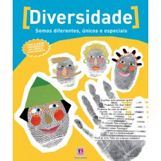 Diversidade: Somos Diferentes, únicos E Especiais