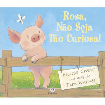 Rosa, Não Seja Tão Curiosa!