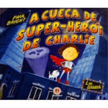 A Cueca De Super-herói Do Charlie