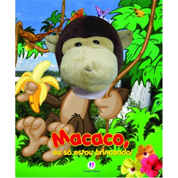 Macaco, Eu So Estou Brincando