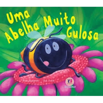 Uma Abelha Muito Gulosa