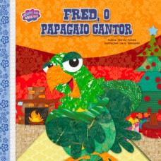 Fred, O Papagaio Cantor