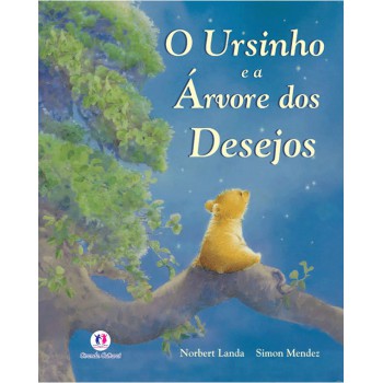 O Ursinho E A árvore Dos Desejos