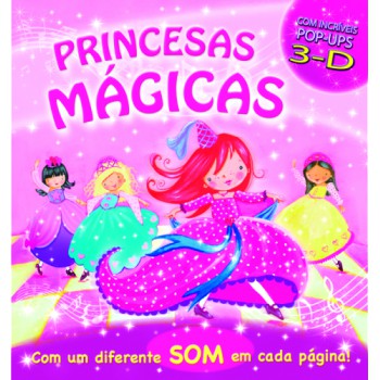 Princesas Mágicas: Com Incríveis Pop-ups 3d