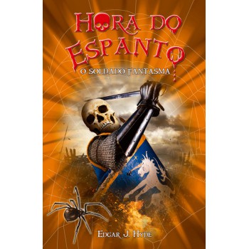 Hora Do Espanto - O Soldado Fantasma