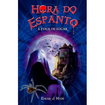 Hora Do Espanto - A Fuga De Edgar