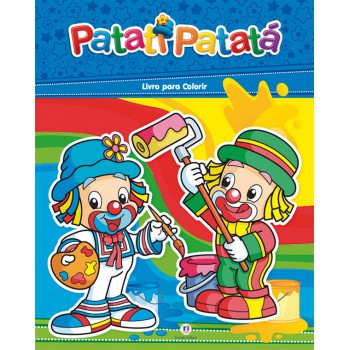 Patati Patatá - Livro Para Colorir