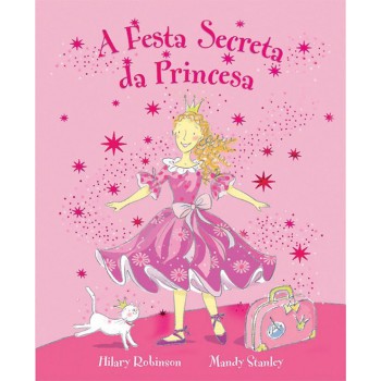 A Festa Secreta Da Princesa