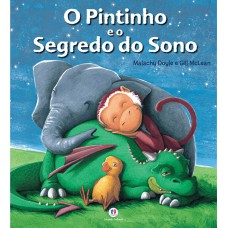 O Pintinho E O Segredo Do Sono