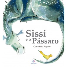 Sissi E O Pássaro