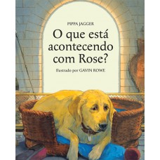 O Que Está Acontecendo Com Rose?