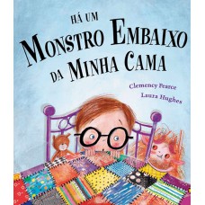 Há Um Monstro Embaixo Da Minha Cama