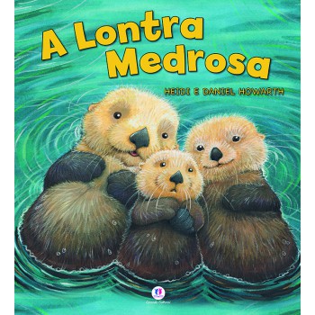 A Lontra Medrosa