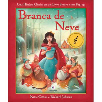 Branca De Neve: Uma História Clássica Em Um Livro Sonoro E Com Pop-ups