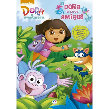 Dora, A Aventureira - Dora E Seus Amigos